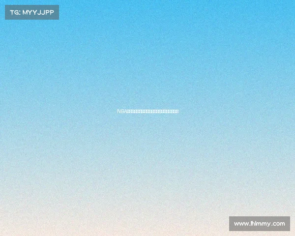 NBA赛事推迟时长全面解析延期时间细节与影响探讨 NBA赛事推迟时长全面解析延期时间细节与影响探讨